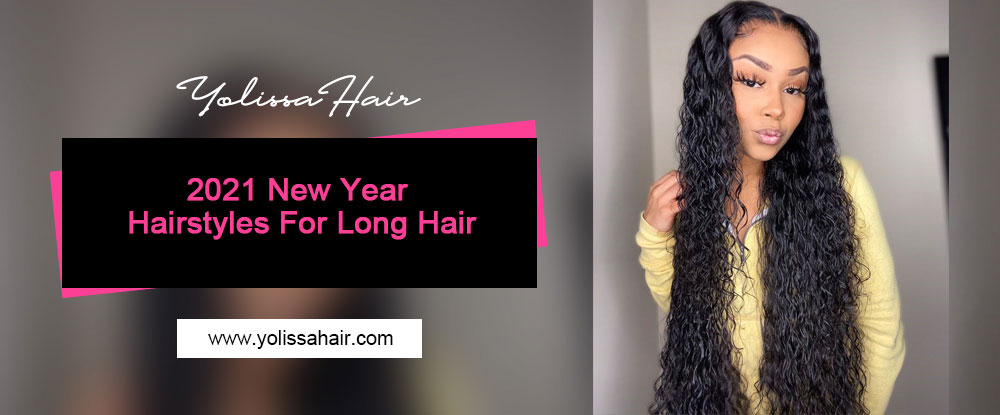 2021 New Year Hairstyles For Long Hair